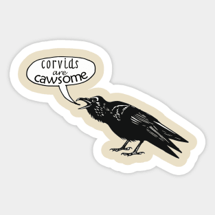 Corvids are Cawsome Sticker